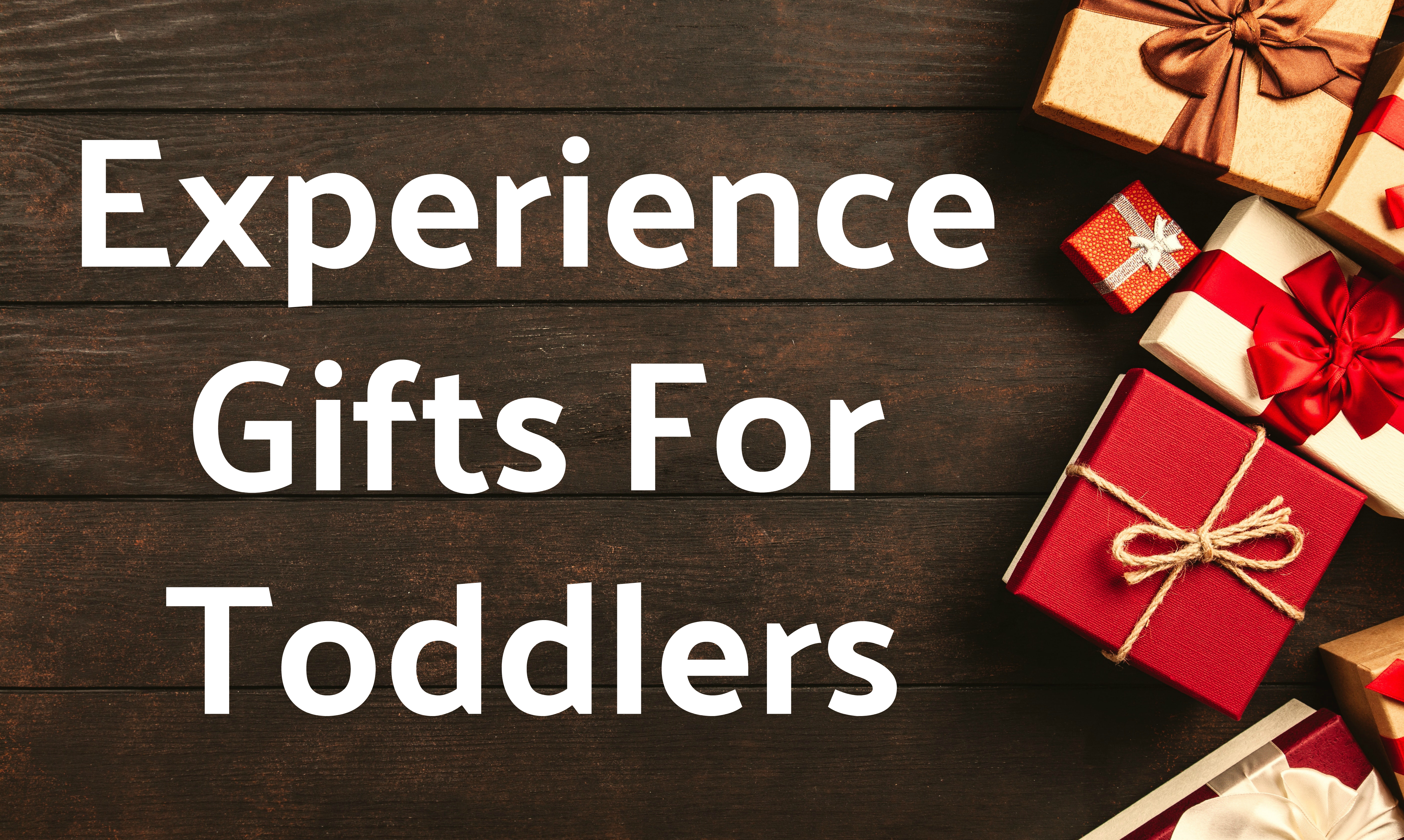 experience gifts for toddlers